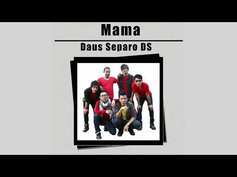 Daus Separo DS - Mama