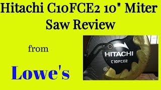 Hitachi C10FCE2 10 inch Miter Saw (now the Metabo HPT C10FCGS) Review