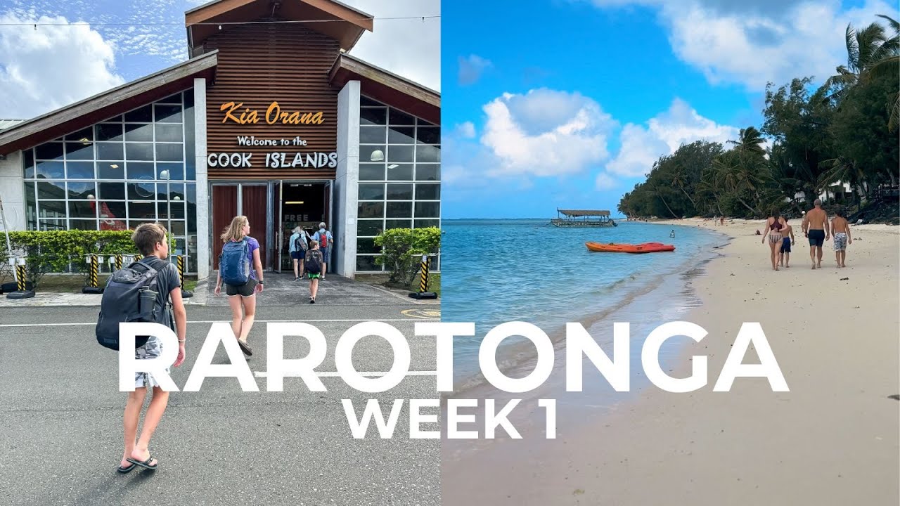 FIRST WEEK on Rarotonga, Cook Islands
