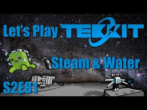 Let's Play Tekkit Main S02E81- Steam & Water