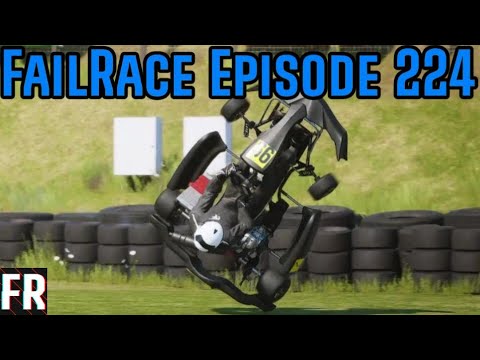 FailRace Episode 224 - Karting Troubles