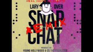 Lary Over Ft Anuel Aa Snapchat (Official Remix)