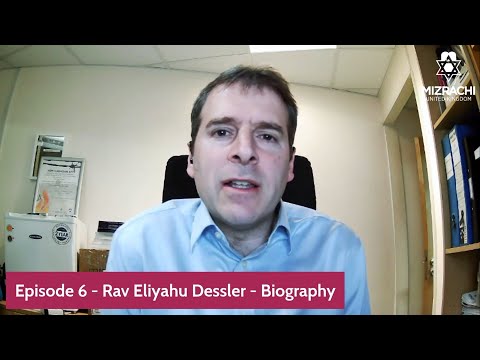 Episode 6 | Rav Eliyahu Dessler - Biography