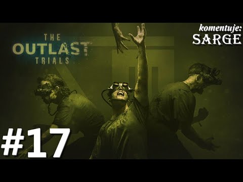 Zagrajmy w The Outlast Trials PL odc. 17 - Budynek sądu
