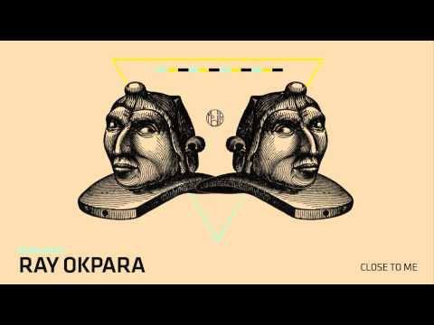 Ray Okpara - Close To Me - mobilee150