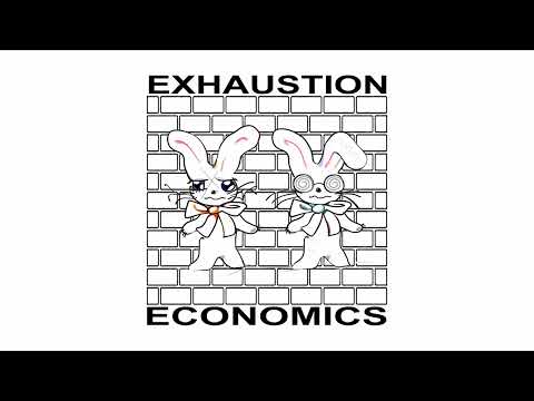 Video thumbnail for Exhaustion Economics