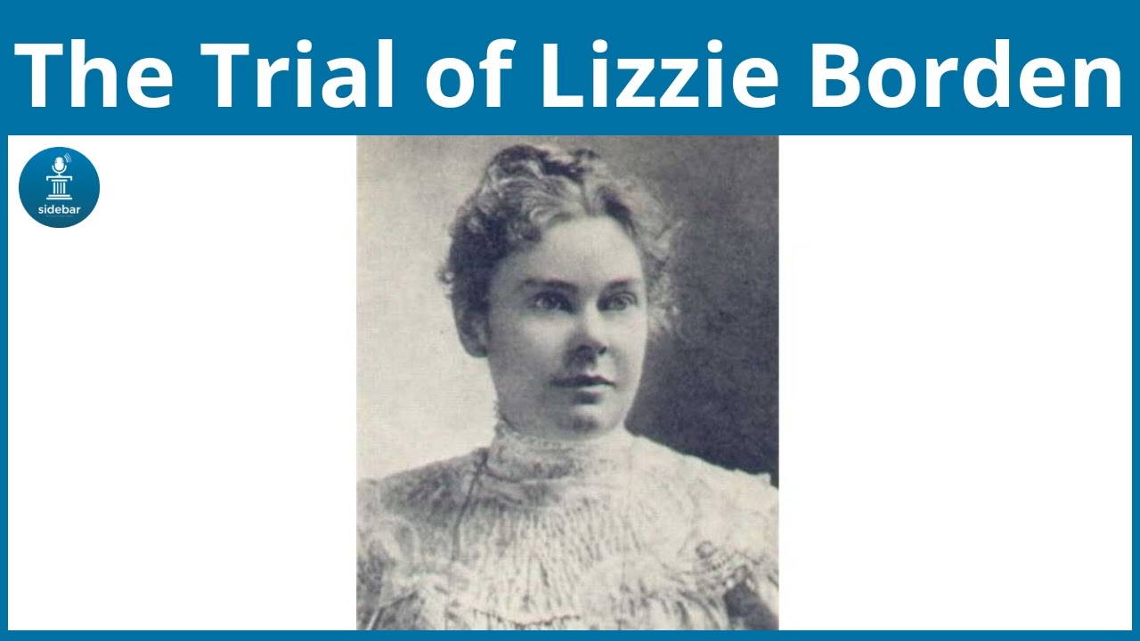 Sidebar: The Trial of Lizzie Borden