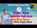 Karbi Gospel Song With Lyrics 2025 Glory Teronpi Hako Akai Apirthe Kali Non
