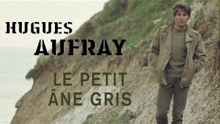Hugues Aufray - Le petit âne gris (Audio Officiel)