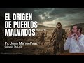 El Origen De Pueblos Malvados Juan Manuel Vaz