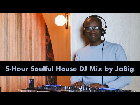 5-Hour Soulful House DJ Mix by JaBig