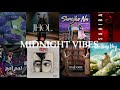 Midnight Vibes Trendingsong Astheticsong Song Lofisong Mashup