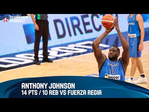 Anthony Johnson 14 PTS / 10 REB vs Fuerza Regia - #FINAL4 - DIRECTV Liga de las Americas 2017