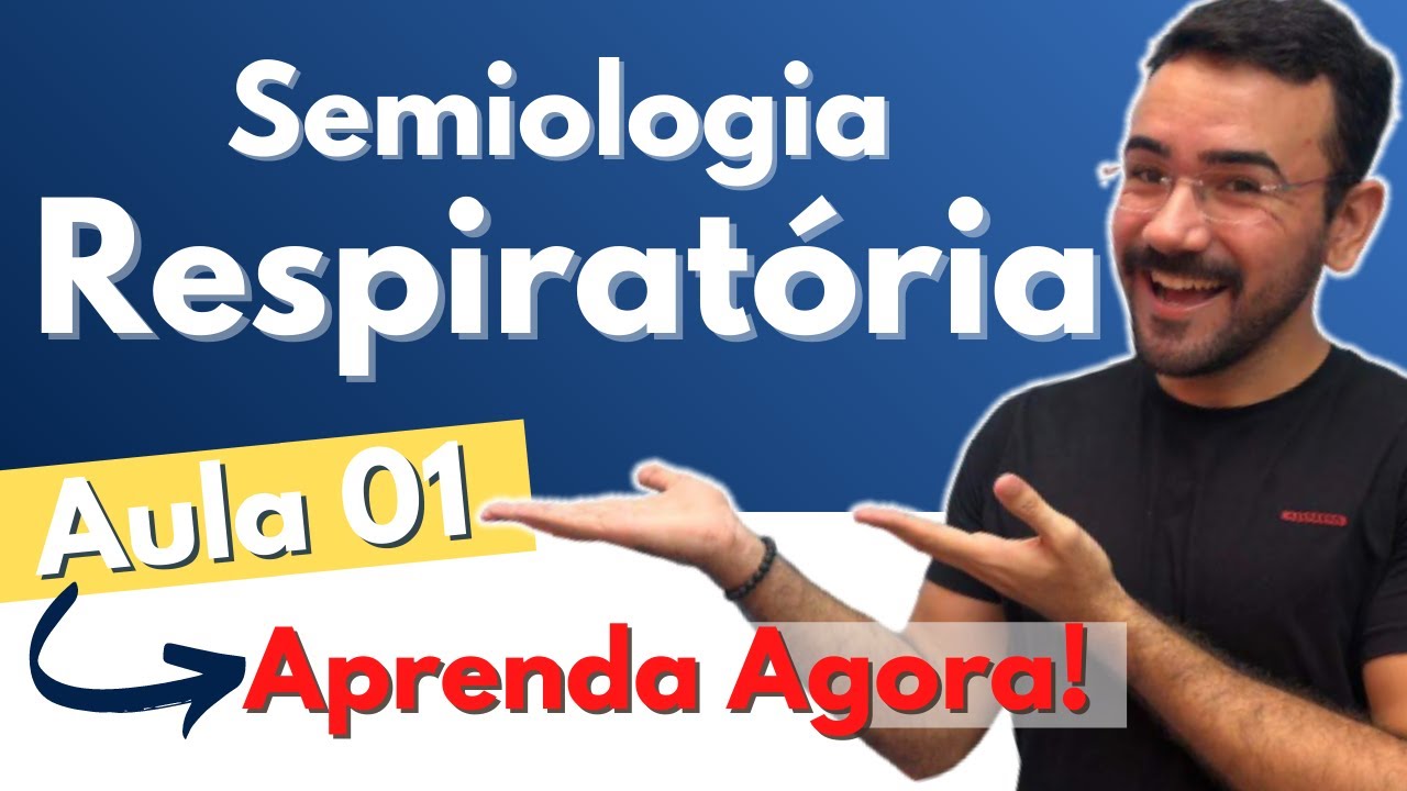 SEMIOLOGIA - Exame Físico do Aparelho Respiratório I Parte 01