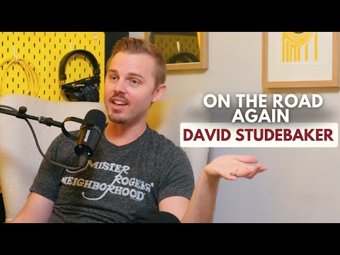 On the Road Again with David Studebaker