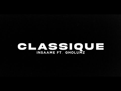 Insaame (feat. Gholumz) - Classique [Official Music Video]