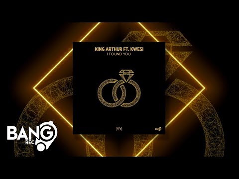 KING ARTHUR ft. Kwesi - I Found You