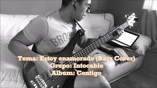 Estoy enamorado - Intocable - Bass Cover