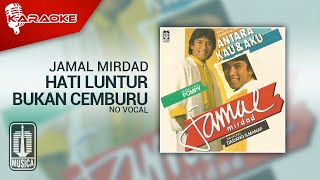 Download lagu Jamal Mirdad - Hati Luntur Bukan Cemburu ( Karaoke Video) | No Vocal mp3 Download lagu Jamal Mirdad - Hati Luntur Bukan Cemburu ( Karaoke Video) | No Vocal mp3