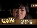 Reyhan Berubah Jadi Robot Sepatu Super Eps 30 Part 1