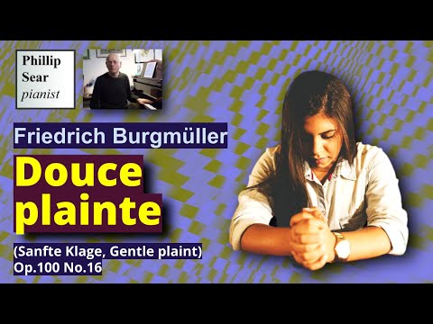 Friedrich Burgmüller: Douce plainte (Sanfte Klage, Gentle plaint), Op.100 No.16