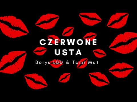 Borys LBD & Tomi Mat - Czerwone Usta (Official Audio)