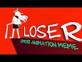 Neoni - LOSER // Animation Meme (OMORI)