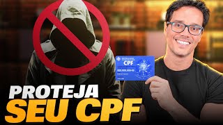 SAIBA COMO BLINDAR O SEU CPF CONTRA FRAUDES E GOLPISTAS!