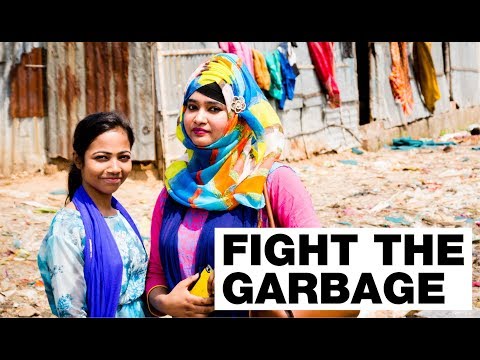 Fight The Garbage/ Bangladesh