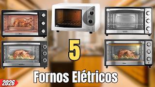 5 Melhores Fornos Elétricos de 2026 | Qual Forno Elétrico Comprar?