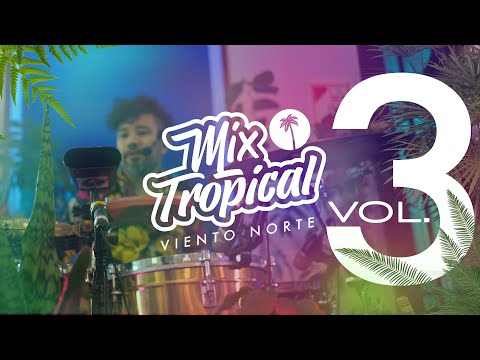 VIENTO NORTE - Mix Tropical Vol.3