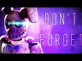 (SFM) FNAF SONG "Don't Forget" [Official Animation]