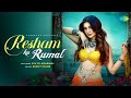 Resham Ka Rumal Divya Agarwal Shruti Rane Official Music Video Latest Hindi Song 2022