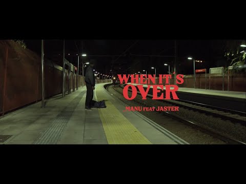 _MANU - When it's over ft. Jaster (Official Video)