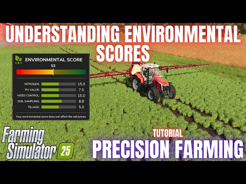 UNDERSTANDING THE ENVIRONMENTAL SCORE - Precision Farming Guide - Farming Simulator 25