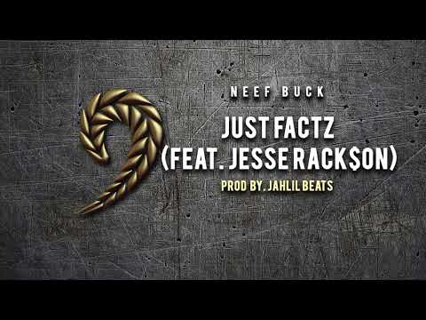 Neef Buck - Just Factz (feat. Jesse Rack$on) {Official Audio}