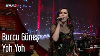 Burcu Güneş - Yoh Yoh