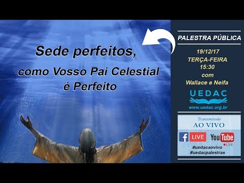 Sede perfeitos, como Vosso Pai Celestial é Perfeito - Wallace e Neifa