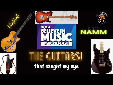 Virtual Namm 2021- The Guitars! (Collings, ESP, Ibanez, PRS, Yamaha and more!)