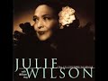 Julie Wilson // Love Makes Such Fools Of Us All / On Second Thought / Come Summer