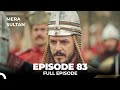 Mera Sultan Episode 83 Urdu Dubbed
