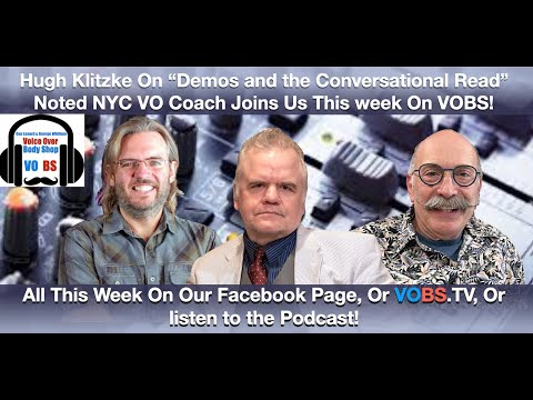 VOBS - Voice Over Body Shop - Ep 255 With Demo Coach Hugh Klitzke