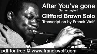 After You've Gone - Clifford Brown Solo - Transcription : Franck Wolf