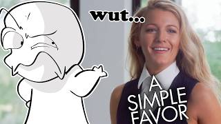 A Simple Favor is the dumbest movie I've seen in a long time