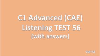C1 Advanced (CAE) Listening Test 56 with answers