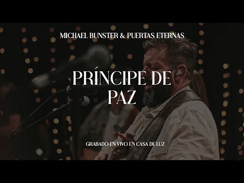 Príncipe de Paz (en vivo) - Michael Bunster & Puertas Eternas