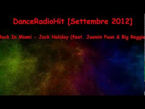 Back In Miami - Jack Holiday (feat. Jasmin Paan & Big Reggie) [DanceRadioHit - Settembre 2012]