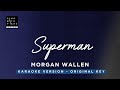 Superman Morgan Wallen Original Key Karaoke Piano Instrumental Cover With Lyrics