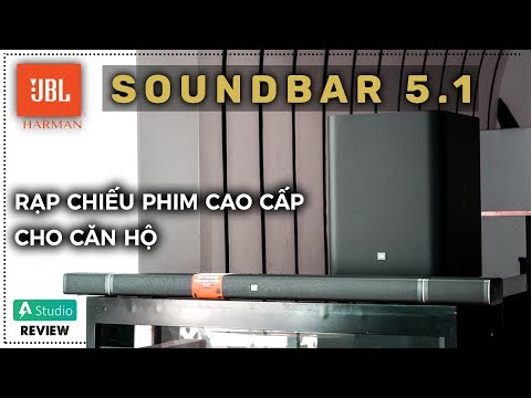 Trải nghiệm JBL Soundbar 5.1| Dàn âm thanh cao cấp nhất của JBL