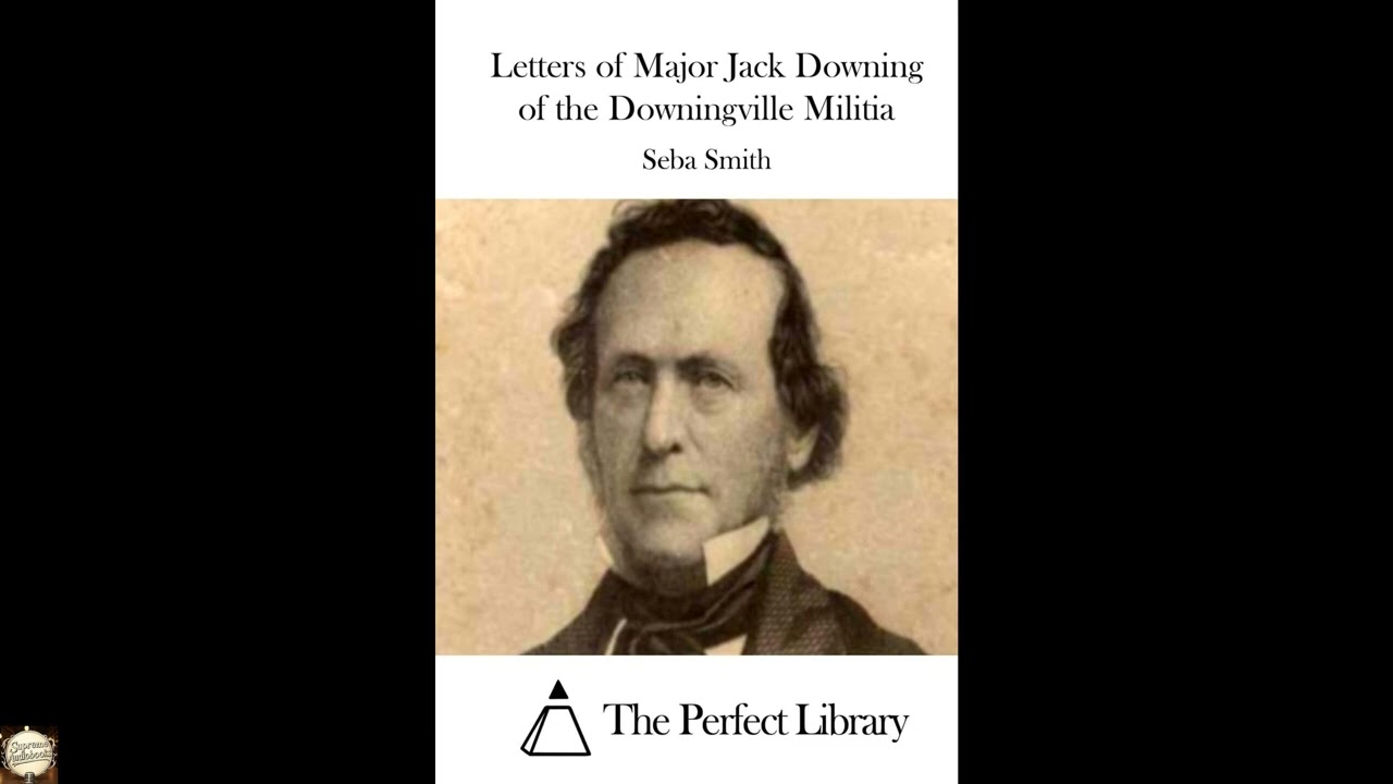 Letters of Major Jack Downing of the Downingville Militia (Perfect Library)